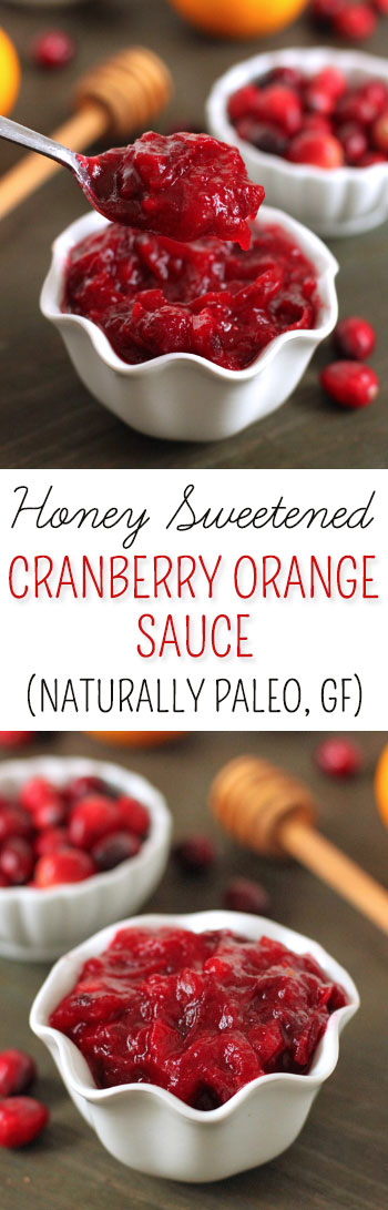 Honey Sweetened Orange Cranberry Sauce – So quick and easy, you'll never buy canned cranberry sauce again! {naturally paleo, grain-free, gluten-free, dairy-free}