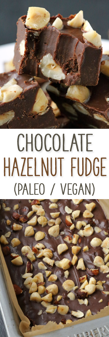 Chocolate Hazelnut Fudge {paleo-friendly, vegan and gluten-free}