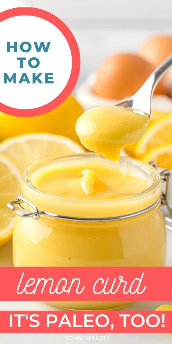 Paleo Lemon Curd (honey sweetened and so creamy!) - Texanerin Baking