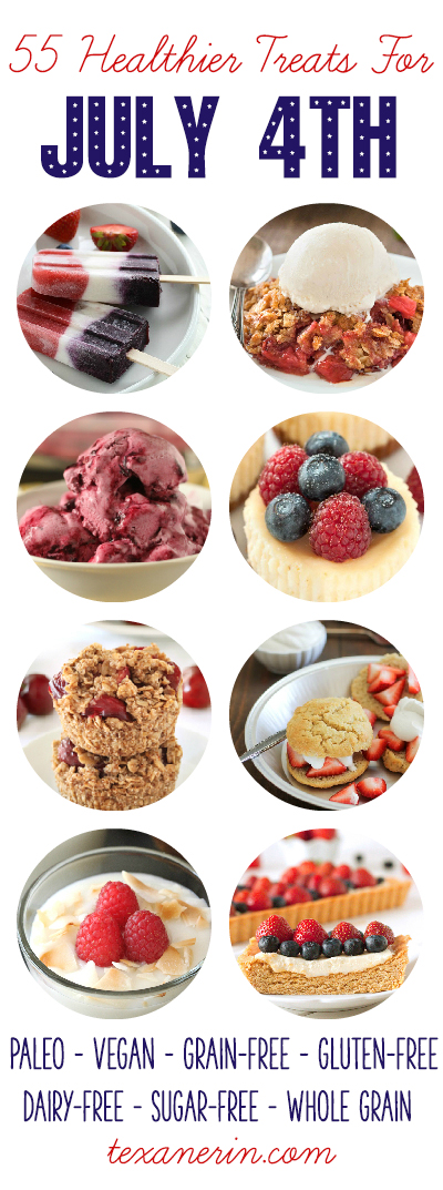 55 Healthier July 4th Desserts – paleo, vegan, grain-free, gluten-free, dairy-free, whole grain or without added sugar!