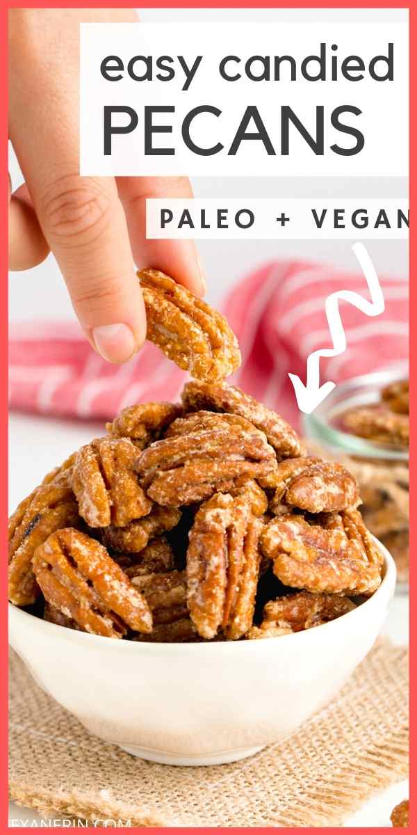 These homemade candied pecans only have three ingredients, take 5 minutes to make, and are naturally paleo and vegan!