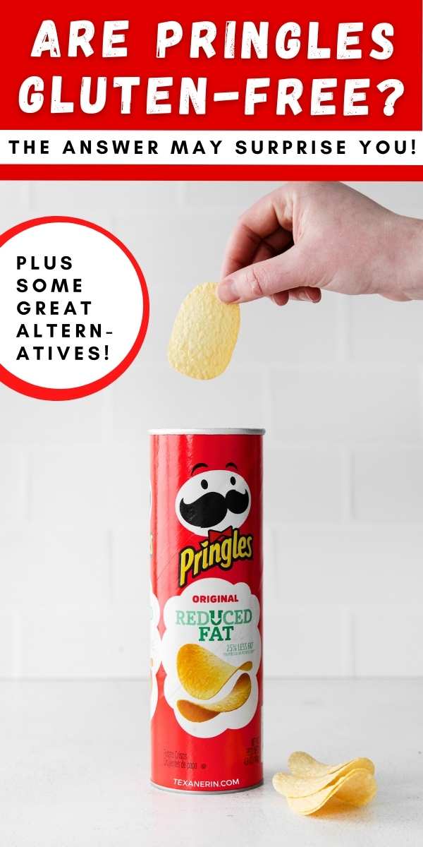 Are Pringles Gluten-free? And an Alternative! - Texanerin Baking