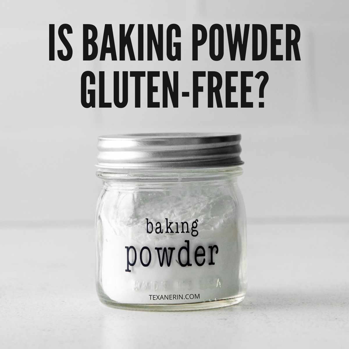 Is Baking Powder Glutenfree? (And What Brands To Buy) Texanerin Baking