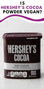 pin image of a container of hershey's cocoa powder with a text asking is hershey's cocoa powder vegan?