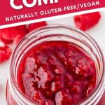 pin graphic for raspberry compote showing a jar on a white table and a text saying naturally gluten-free, vegan and easy to make paleo