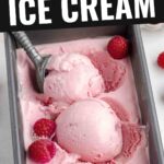 pin image of raspberry ice cream showing an ice cream scoop digging into a loaf pan filled with ice cream