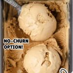 pin image for butterscotch ice cream showing a close-up of 3 scoops in a loaf pan and a text saying no-churn option