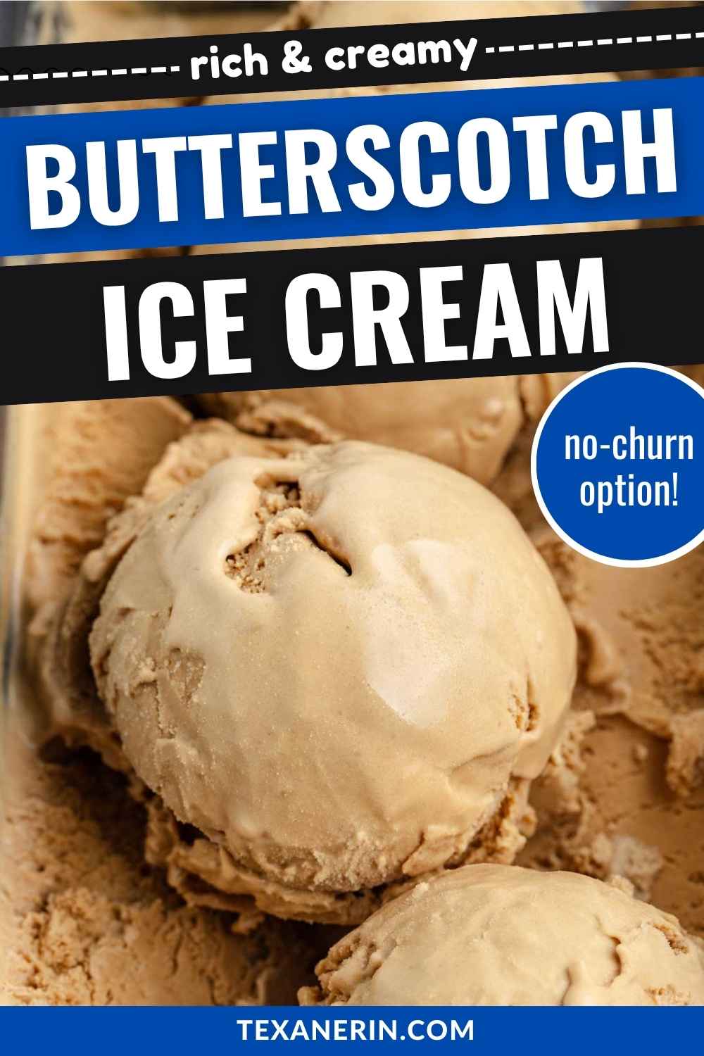 pin image for butterscotch ice cream showing a close-up of a scoop in a loaf pan and a text saying no-churn option